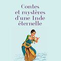 Contes et Mystères d'une Inde éternelle